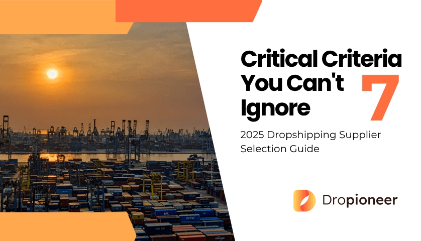 2025 Dropshipping Supplier Selection Guide